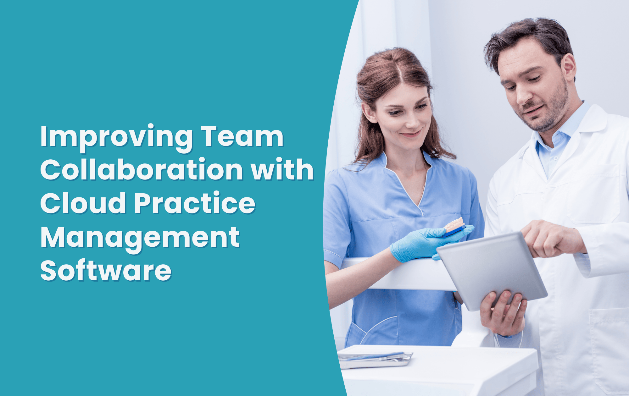 Improving Team Collaboration with Oral Surgery Cloud Practice Management Software