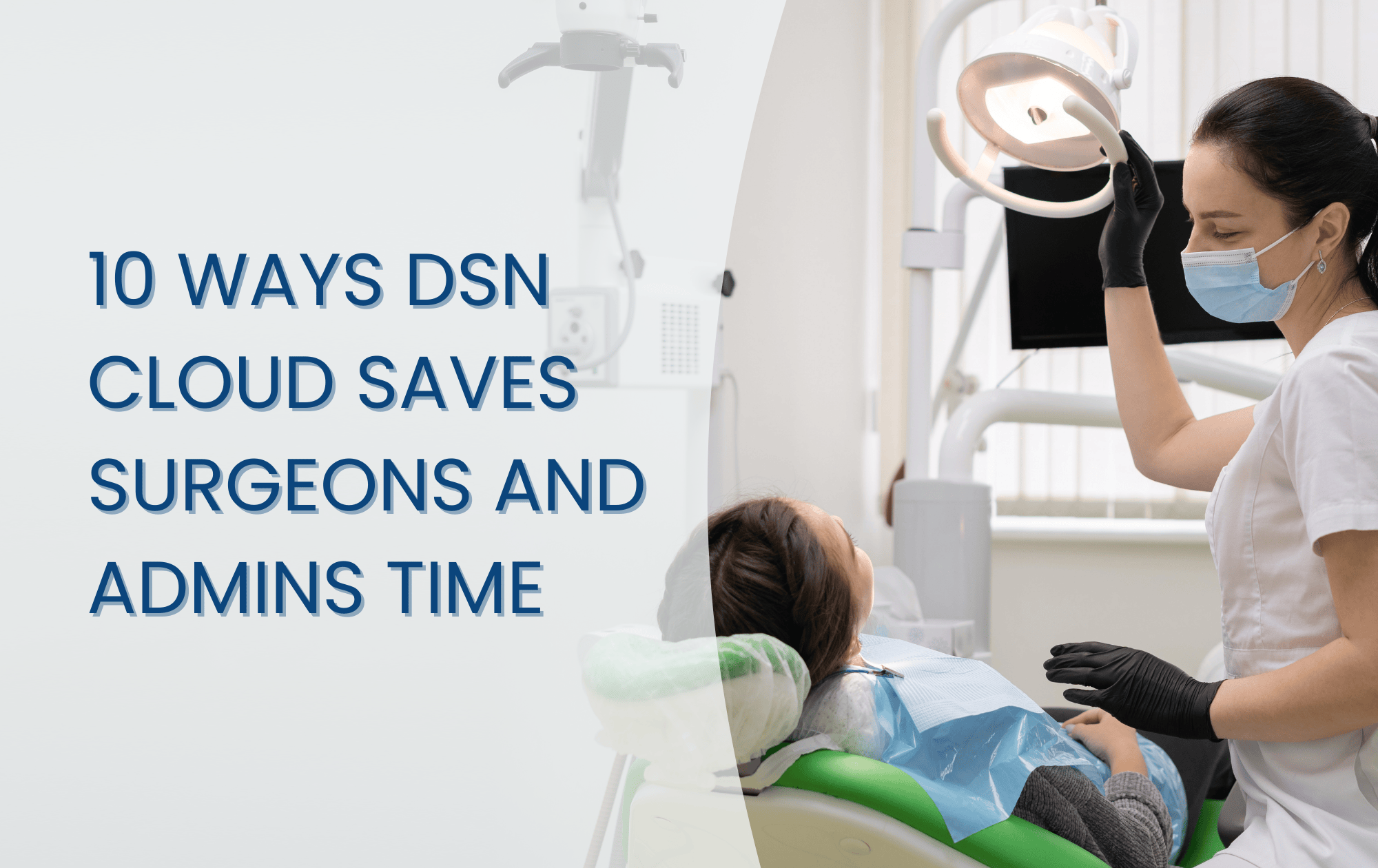 Smiling dental professional consulting with a patient in a modern clinic, representing efficiency and streamlined workflows with DSN Cloud. Blog cover for '10 Ways DSN Cloud Saves Surgeons and Admins Time