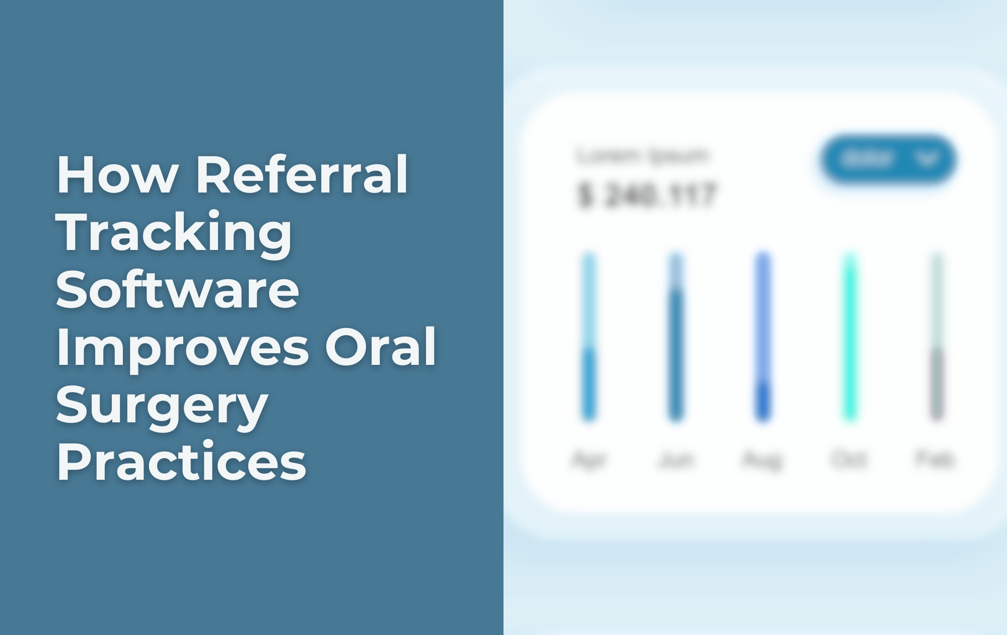 How Referral Tracking Software Improves Oral Surgery Practices