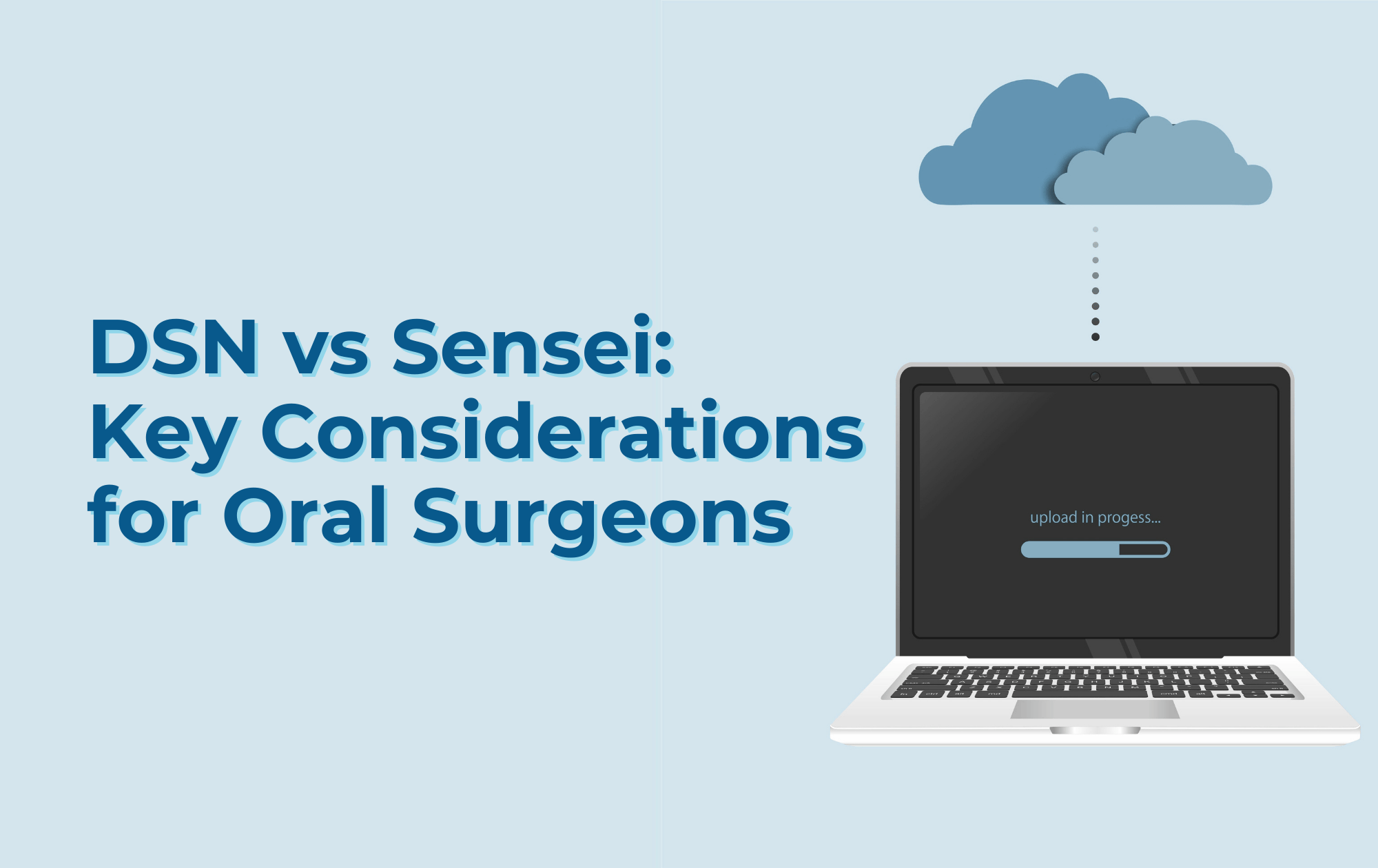 DSN vs Sensei: Key Considerations for Oral Surgeons