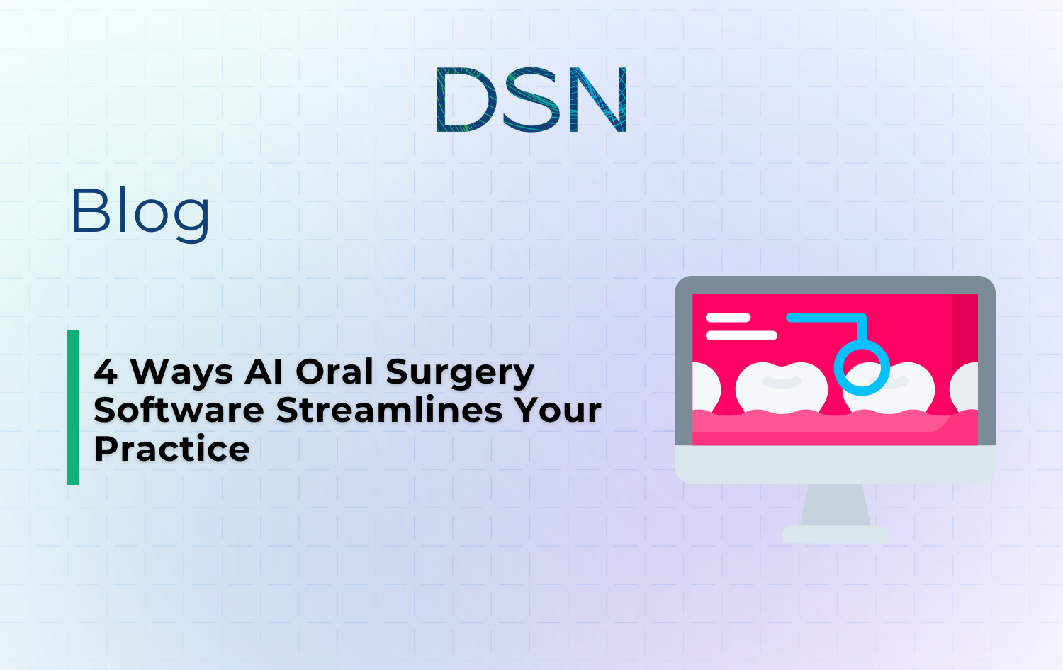 4 Ways AI Oral Surgery Software Streamlines Your Practice