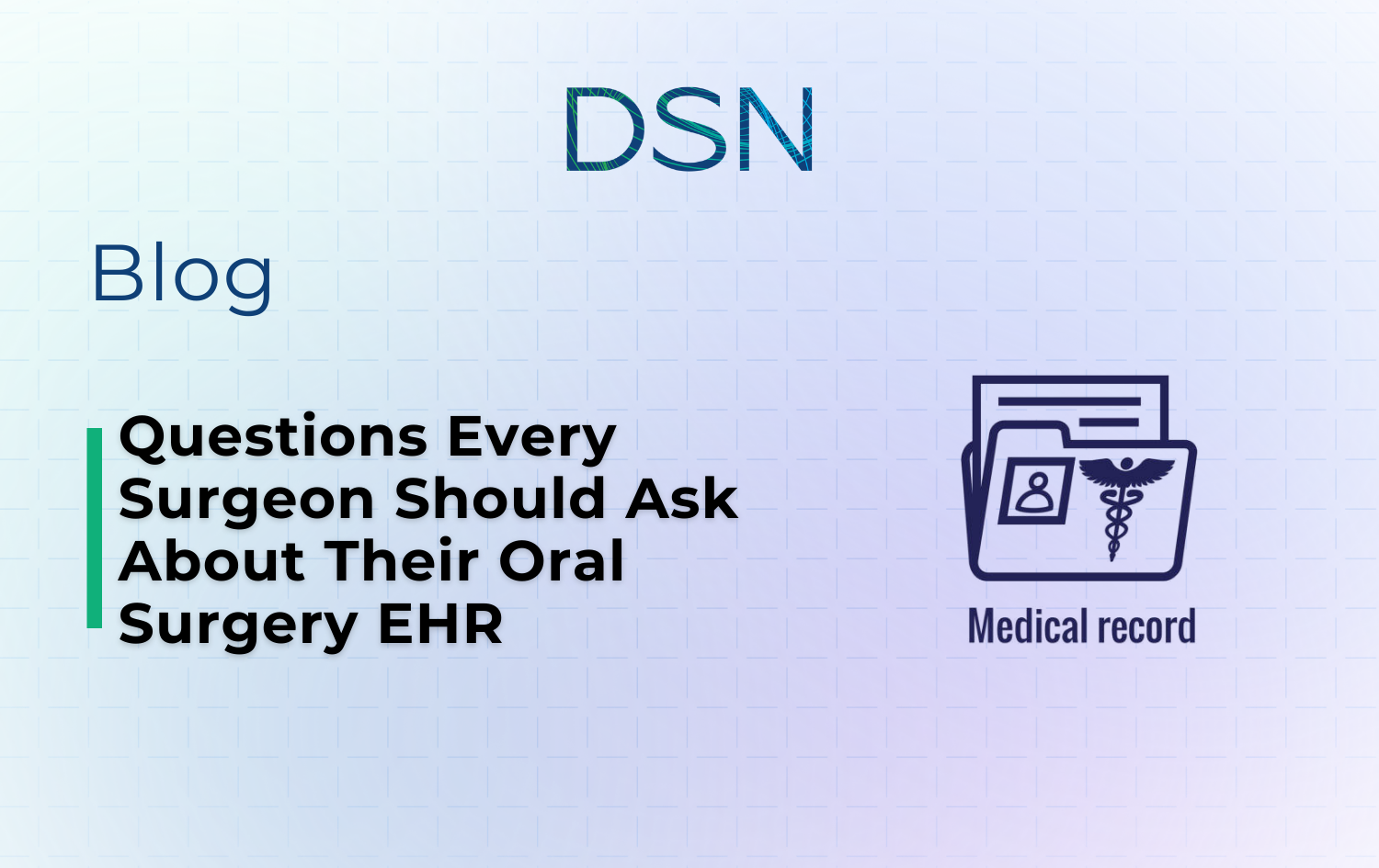 Questions Every Surgeon Should Ask About Their Oral Surgery EHR