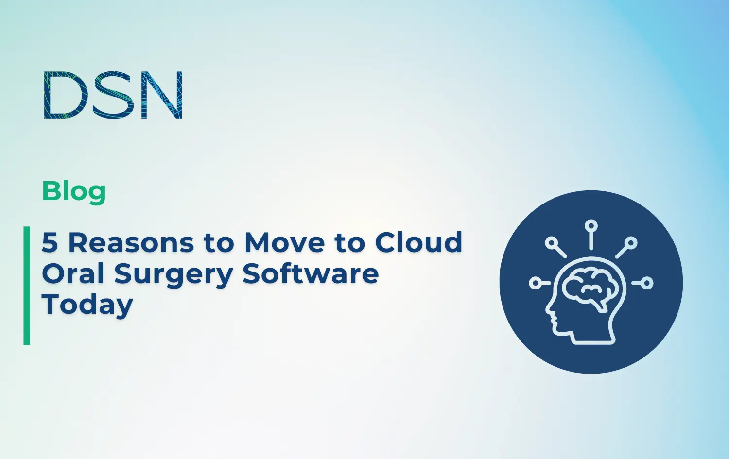5 Reasons to Move to Cloud Oral Surgery Software Today