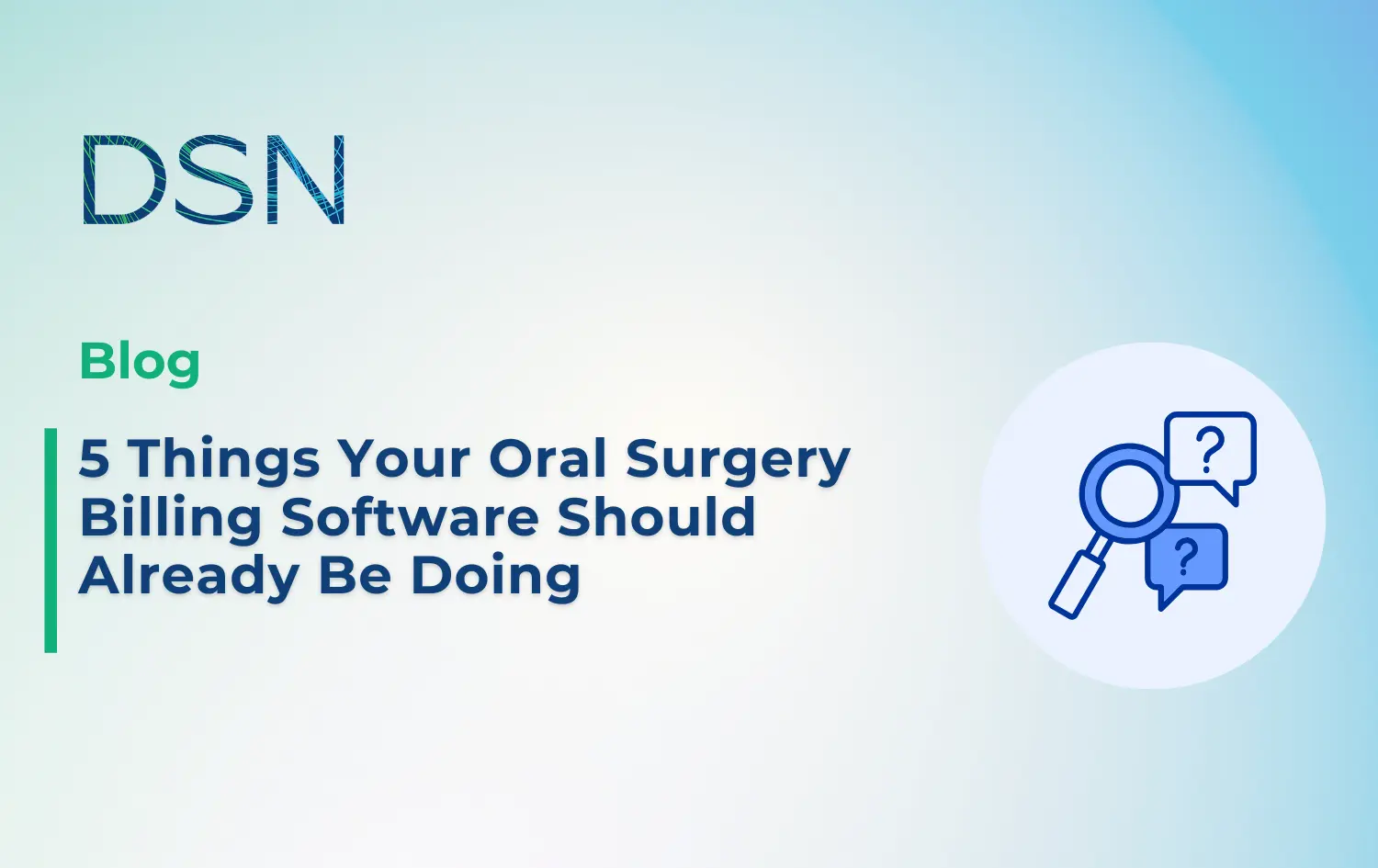 5 Things Your Oral Surgery Billing Software Should Already Be Doing