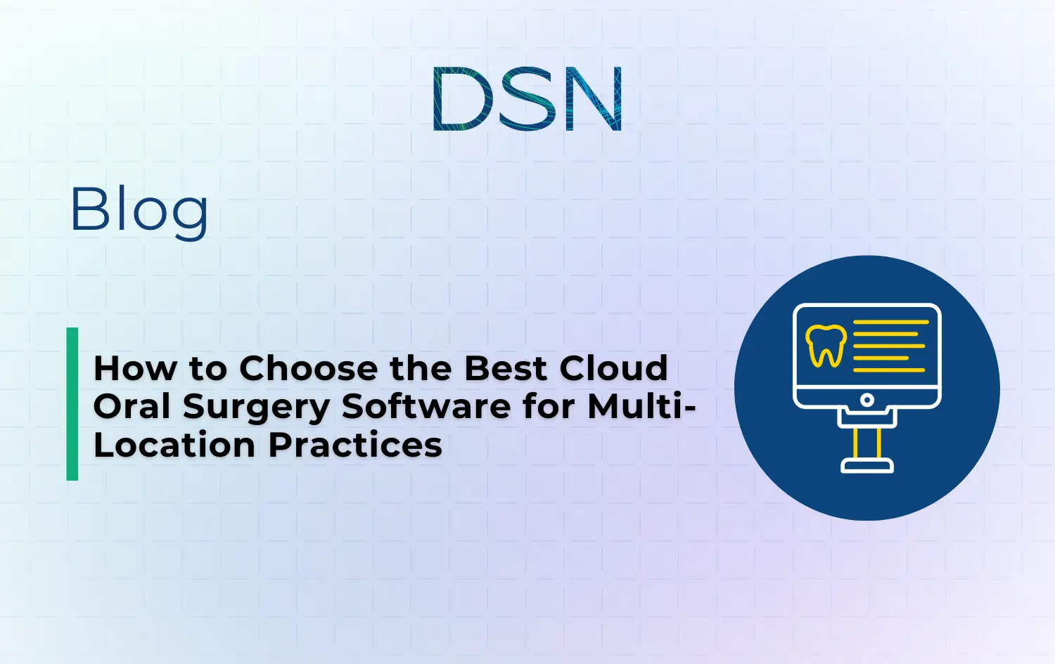 How to Choose the Best Cloud Oral Surgery Software for Multi-Location Practices