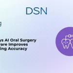3 Ways AI Oral Surgery Software Improves Charting Accuracy