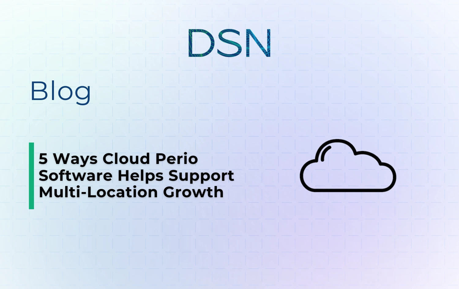 5 Ways Cloud Perio Software Helps Support Multi-Location Growth