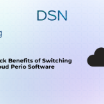 6 Quick Benefits of Switching to Cloud Perio Software