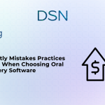 5 Costly Mistakes Practices Make When Choosing Oral Surgery Software