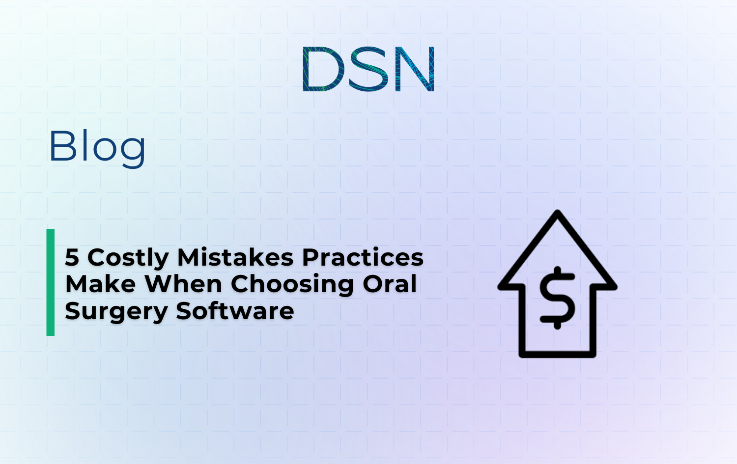 5 Costly Mistakes Practices Make When Choosing Oral Surgery Software