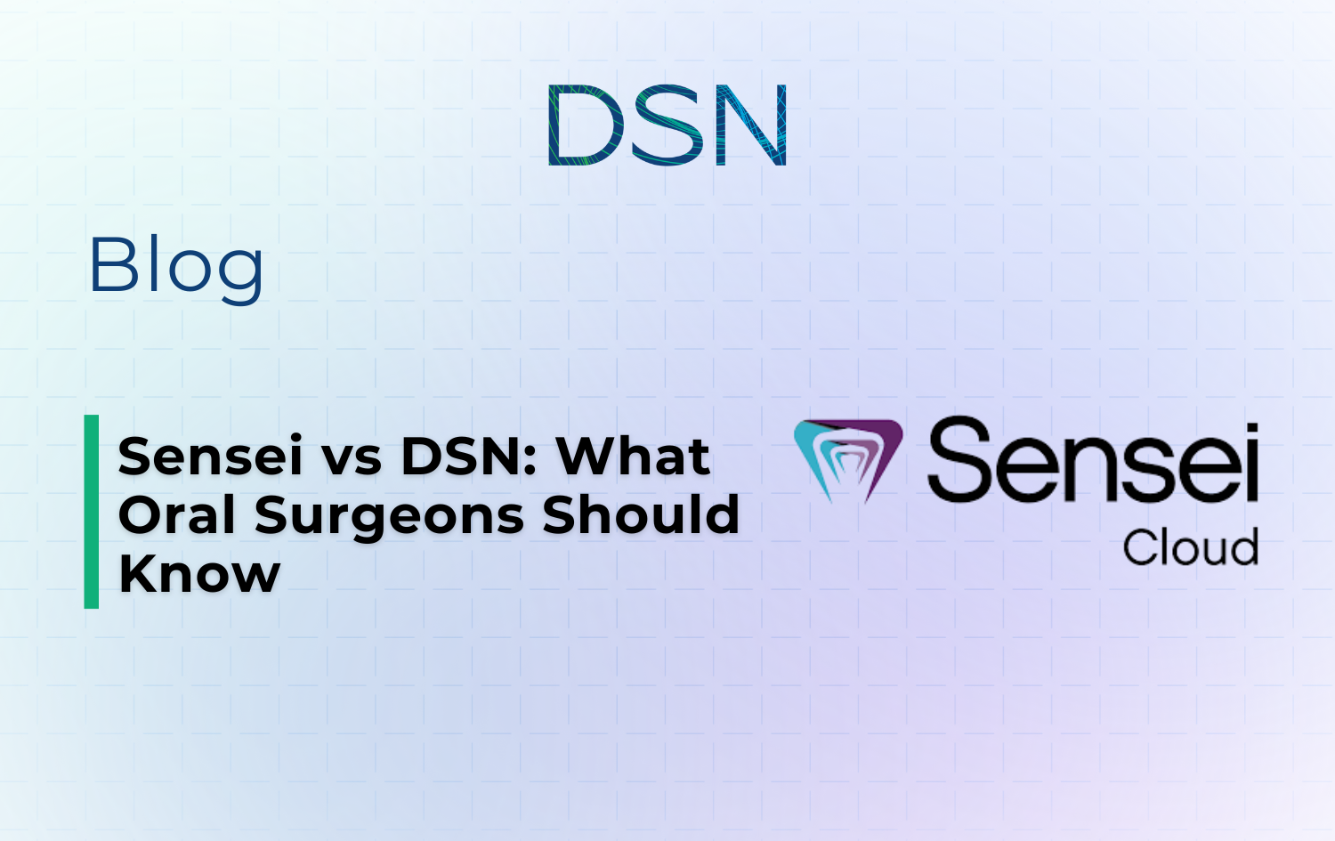 Sensei vs DSN: What Oral Surgeons Should Know
