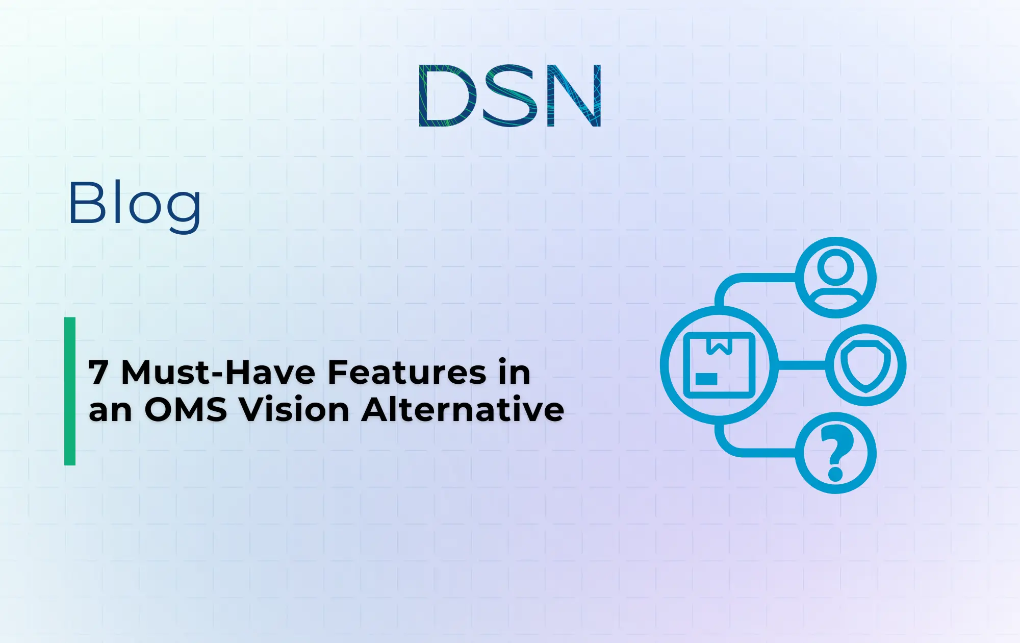 7 Must-Have Features in an OMS Vision Alternative