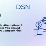 Dentrix Alternatives: 5 Features You Should Always Compare First