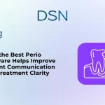 How the Best Perio Software Helps Improve Patient Communication and Treatment Clarity