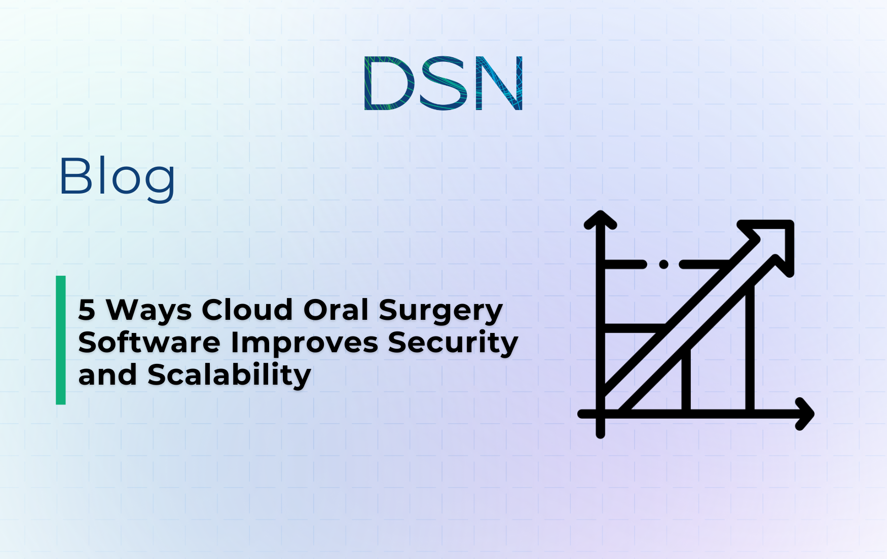 5 Ways Cloud Oral Surgery Software Improves Security and Scalability