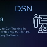 How to Cut Training in Half with Easy to Use Oral Surgery Software