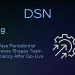 3 ways periodontist software shapes team efficiency after go-live