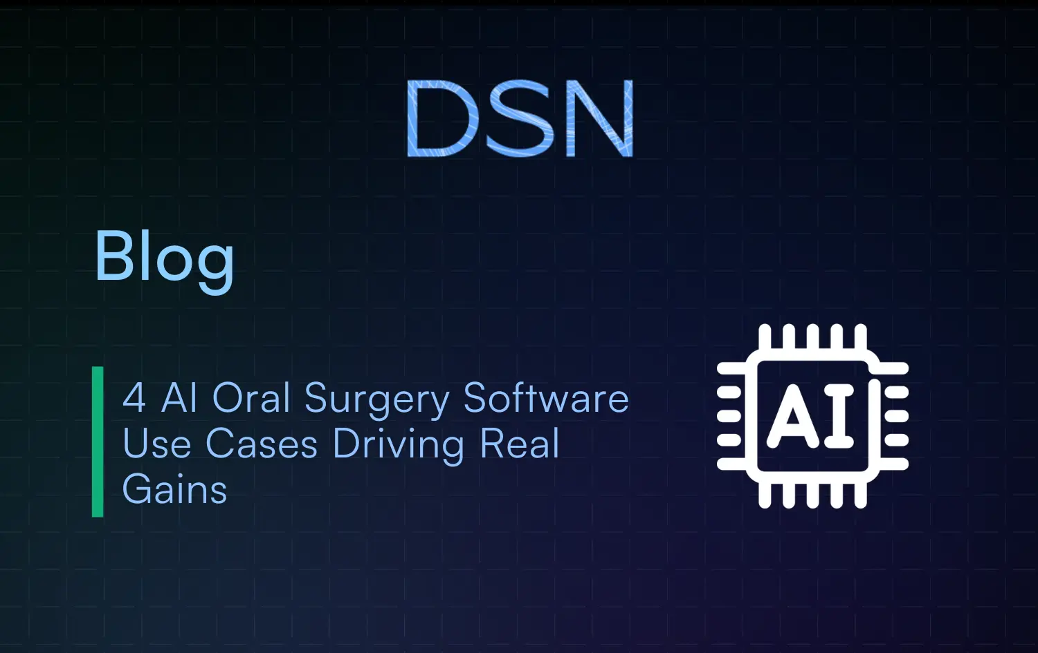 4 AI oral surgery software use cases driving real gains