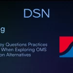 4 Key Questions Practices Ask When Exploring OMS Vision Alternatives