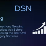4 questions growing practices ask before choosing the best oral surgery software