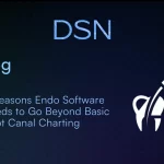 6 Reasons Endo Software Needs to Go Beyond Basic Root Canal Charting