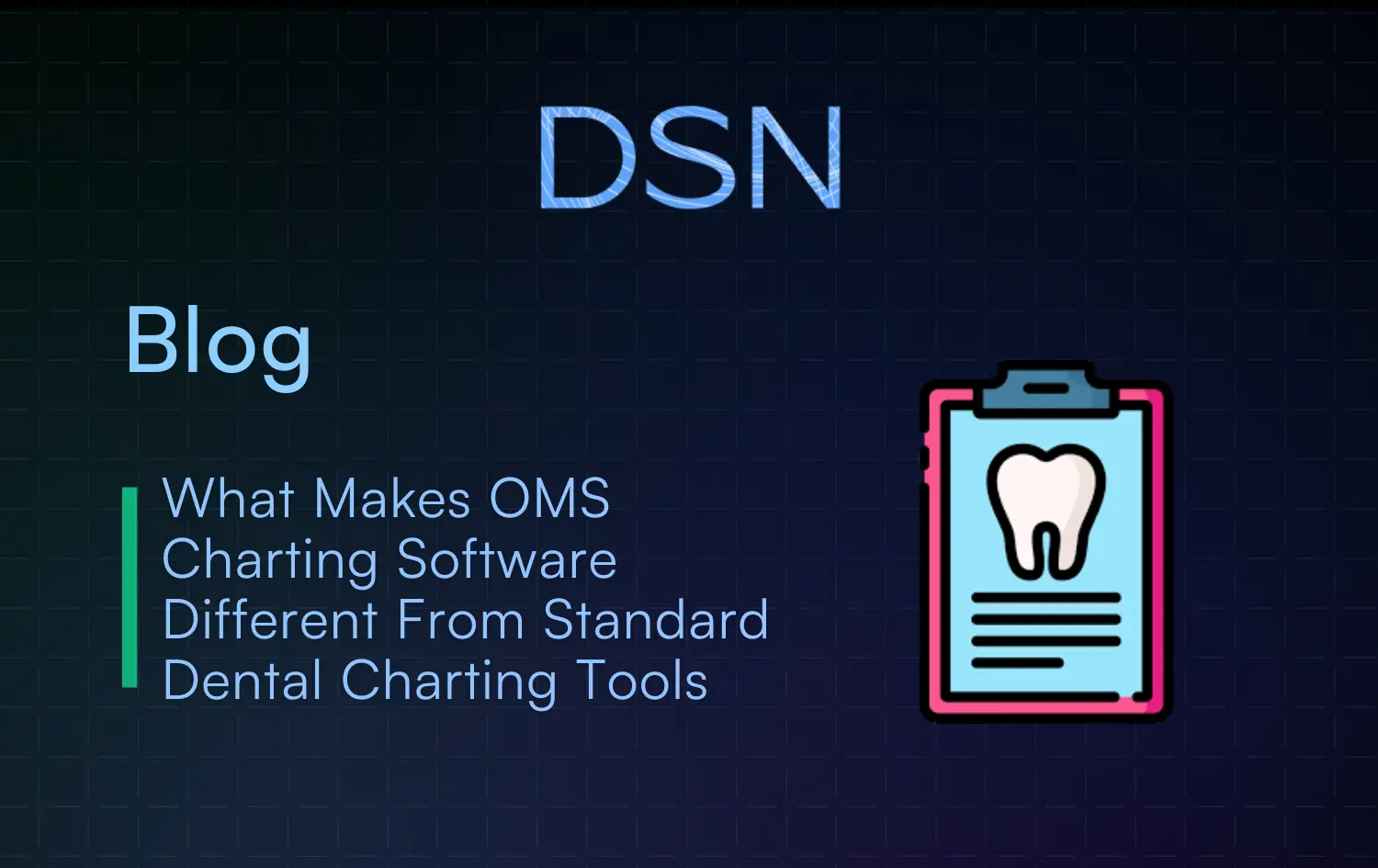 What Makes OMS Charting Software Different From Standard Dental Charting Tools