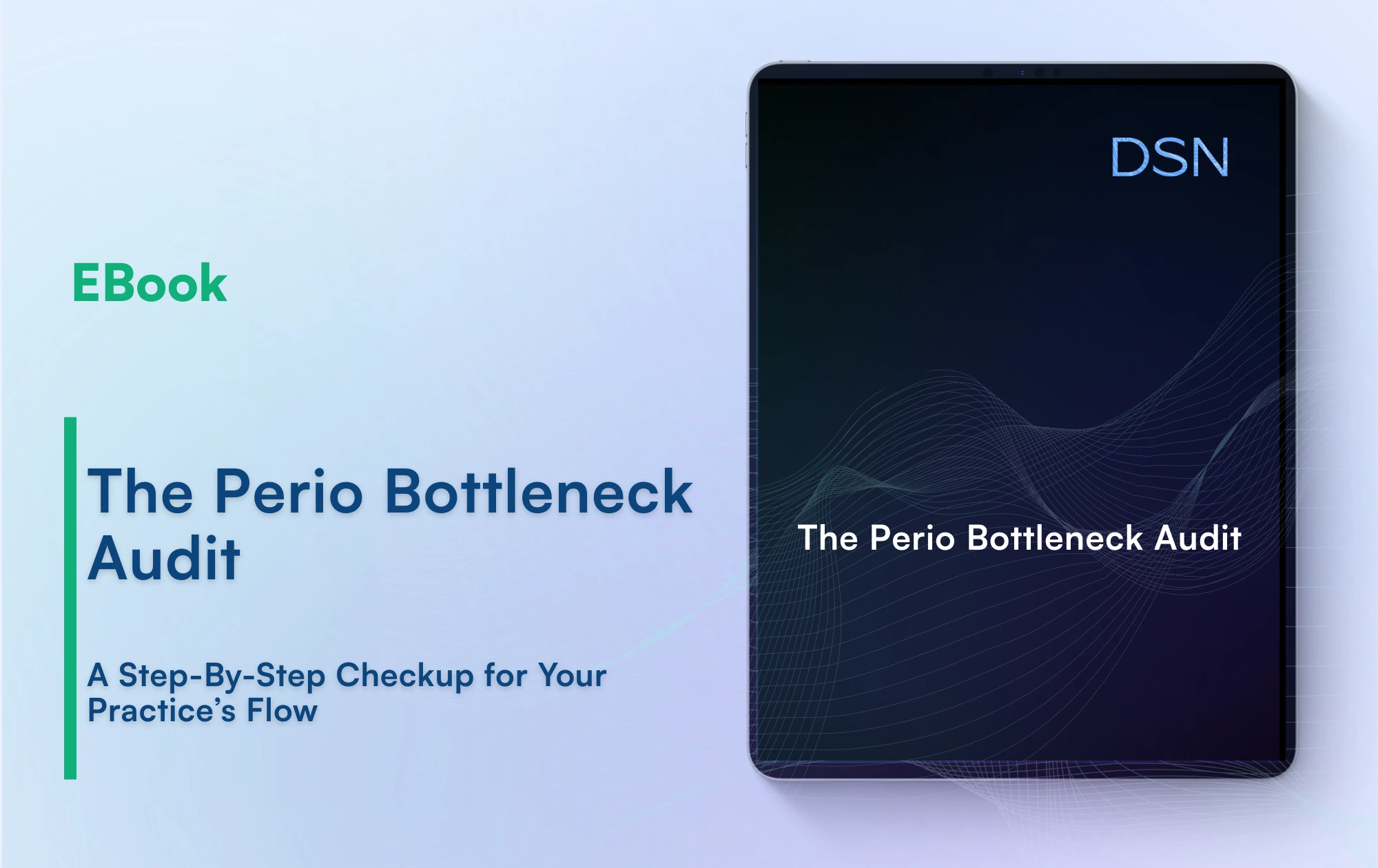 The Perio Bottleneck Audit