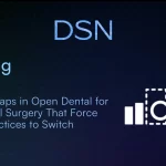 3 Gaps in Open Dental for Oral Surgery That Force Practices to Switch
