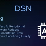 3 Ways AI Periodontal Software Reduces Documentation Time Without Sacrificing Quality