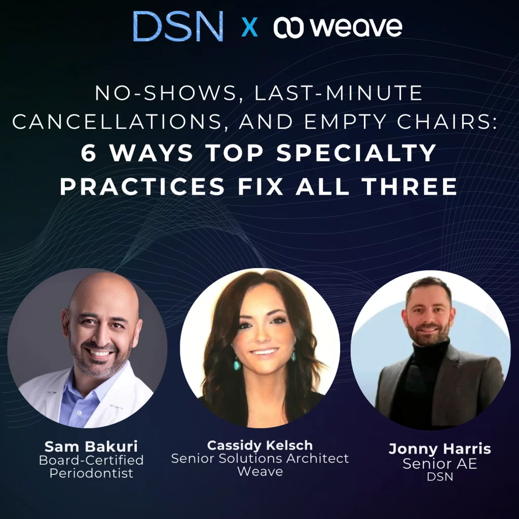 No-Shows, Last-Minute Cancellations, and Empty Chairs: 
6 Ways Top Specialty Practices Fix All Three