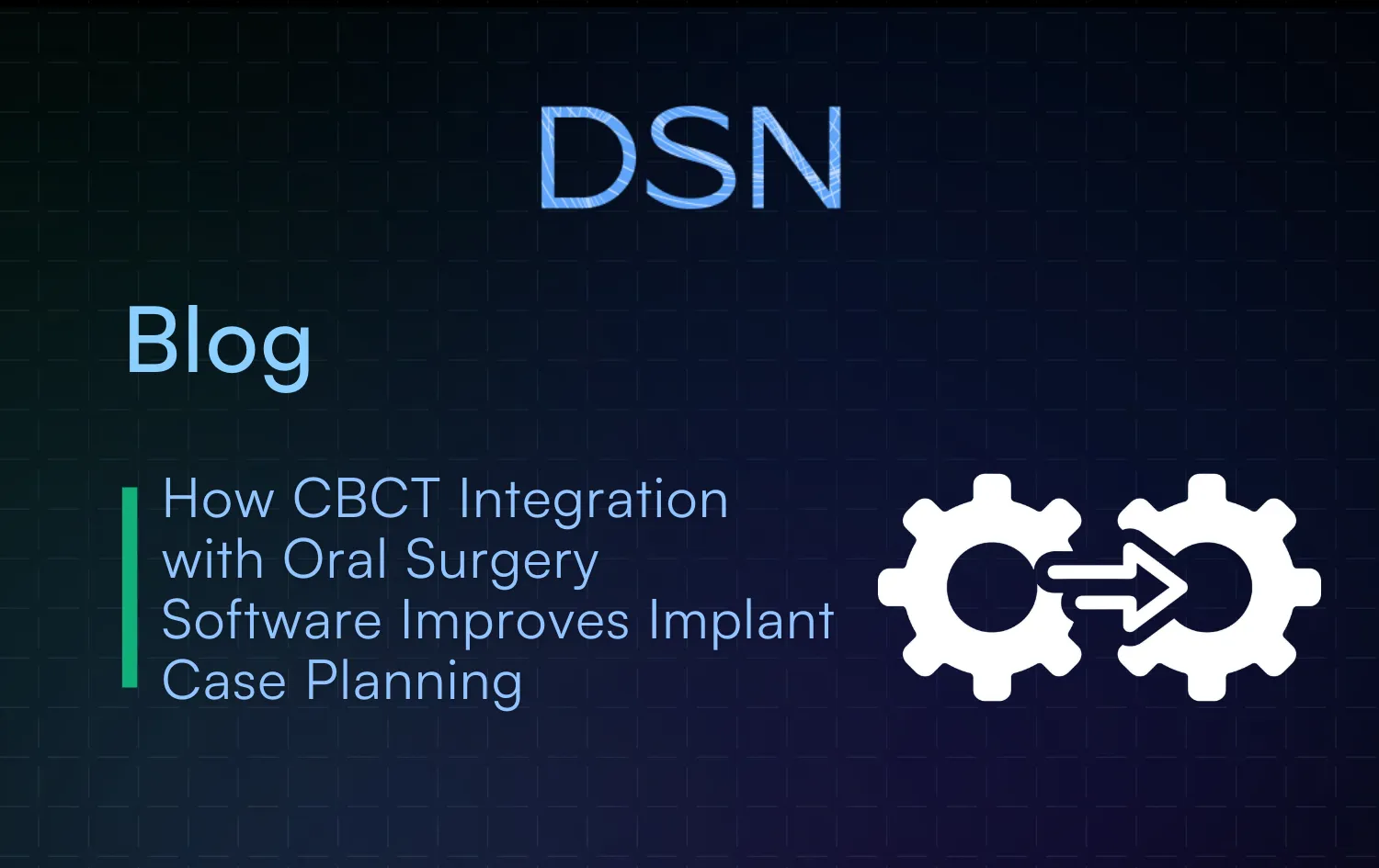 How CBCT Integration with Oral Surgery Software Improves Implant Case Planning (1)
