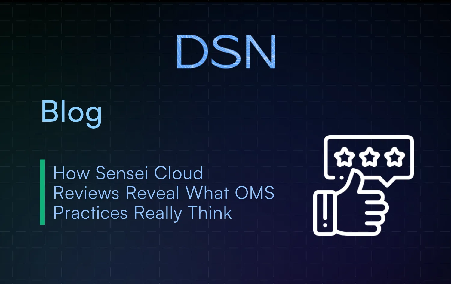 How Sensei Cloud Reviews Reveal What OMS Practices Really Think