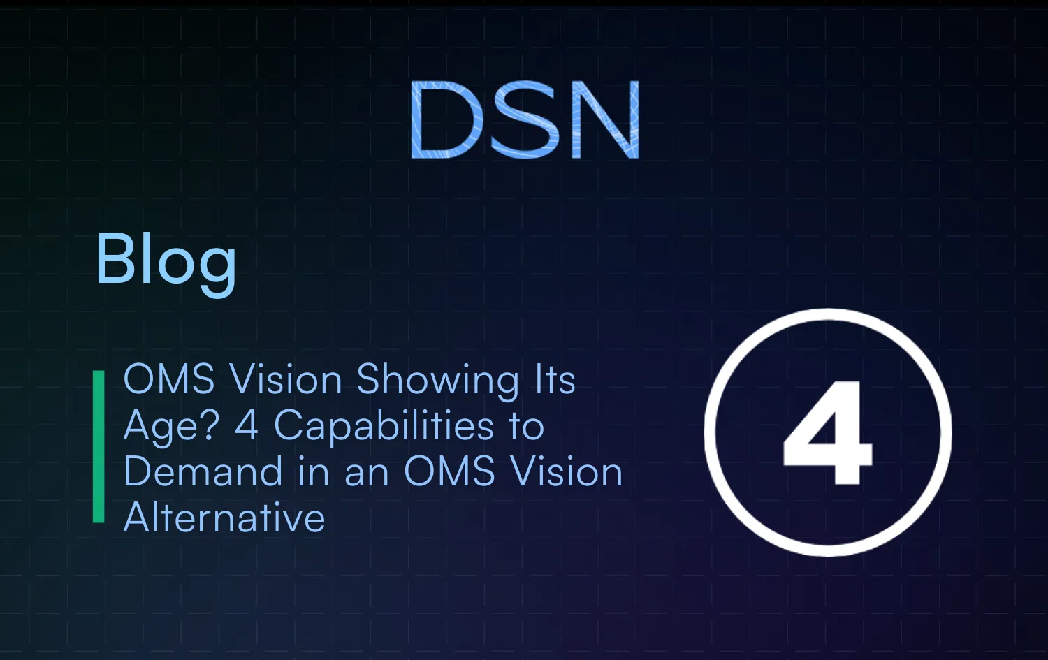 OMS Vision Showing Its Age_ 4 Capabilities to Demand in an OMS Vision Alternative
