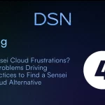 Sensei Cloud Frustrations_ 4 Problems Driving Practices to Find a Sensei Cloud Alternative