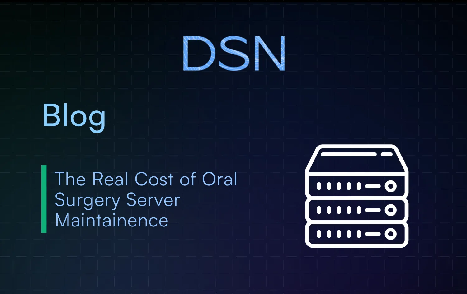 The Real Cost of Oral Surgery Server Maintainence