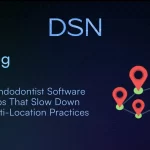 3_Endodontist_Software_Gaps_That_Slow_Down_Multi-Location_Practices