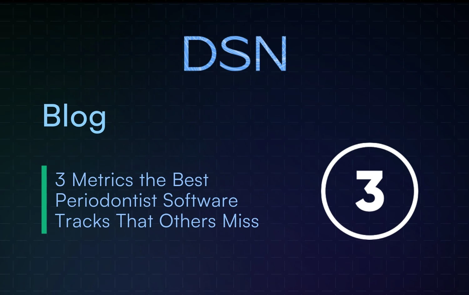 3_Metrics_the_Best_Periodontist_Software_Tracks_That_Others_Miss