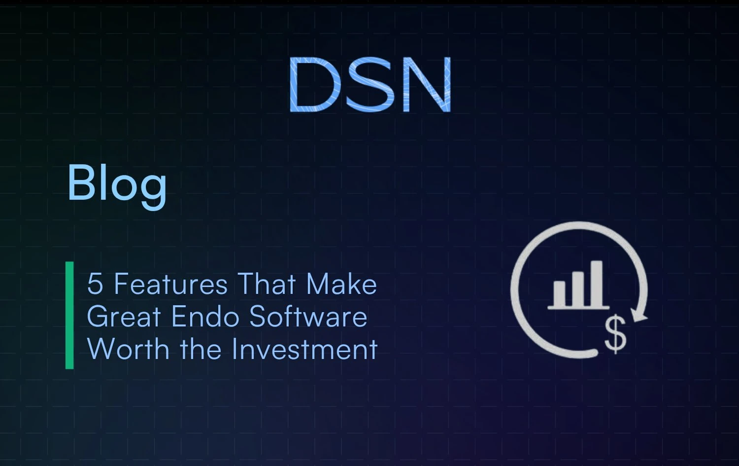 5_Features_That_Make_Great_Endo_Software_Worth_the_Investment