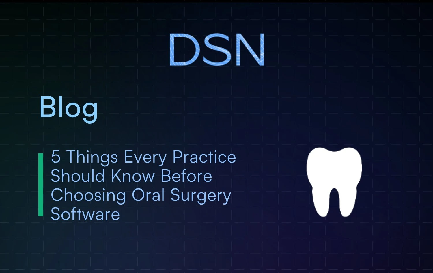 5_Things_Every_Practice_Should_Know_Before_Choosing_Oral_Surgery_Software