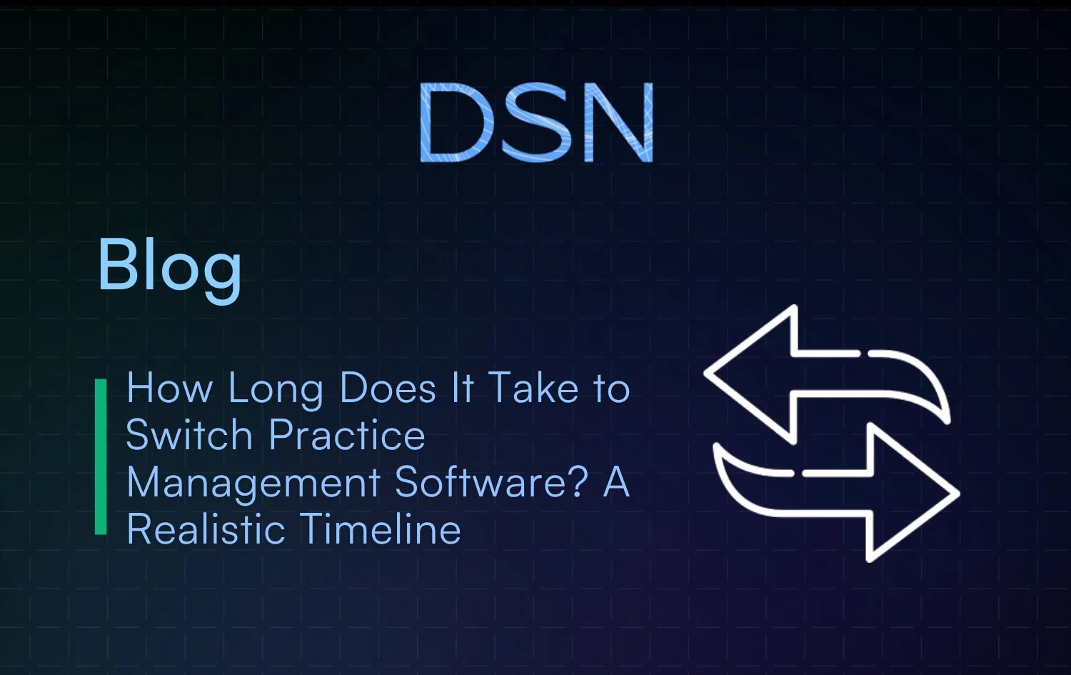 How_Long_Does_It_Take_to_Switch_Practice_Management_Software__A_Realistic_Timeline
