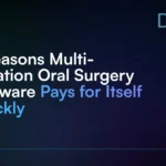 3_Reasons_Multi-Location_Oral_Surgery_Software_Pays_for_Itself_Quickly