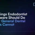 5_Things_Endodontist_Software_Should_Do_That_General_Dental_Tools_Cannot