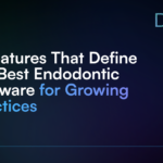 4 Features That Define the Best Endodontic Software for Growing Practices