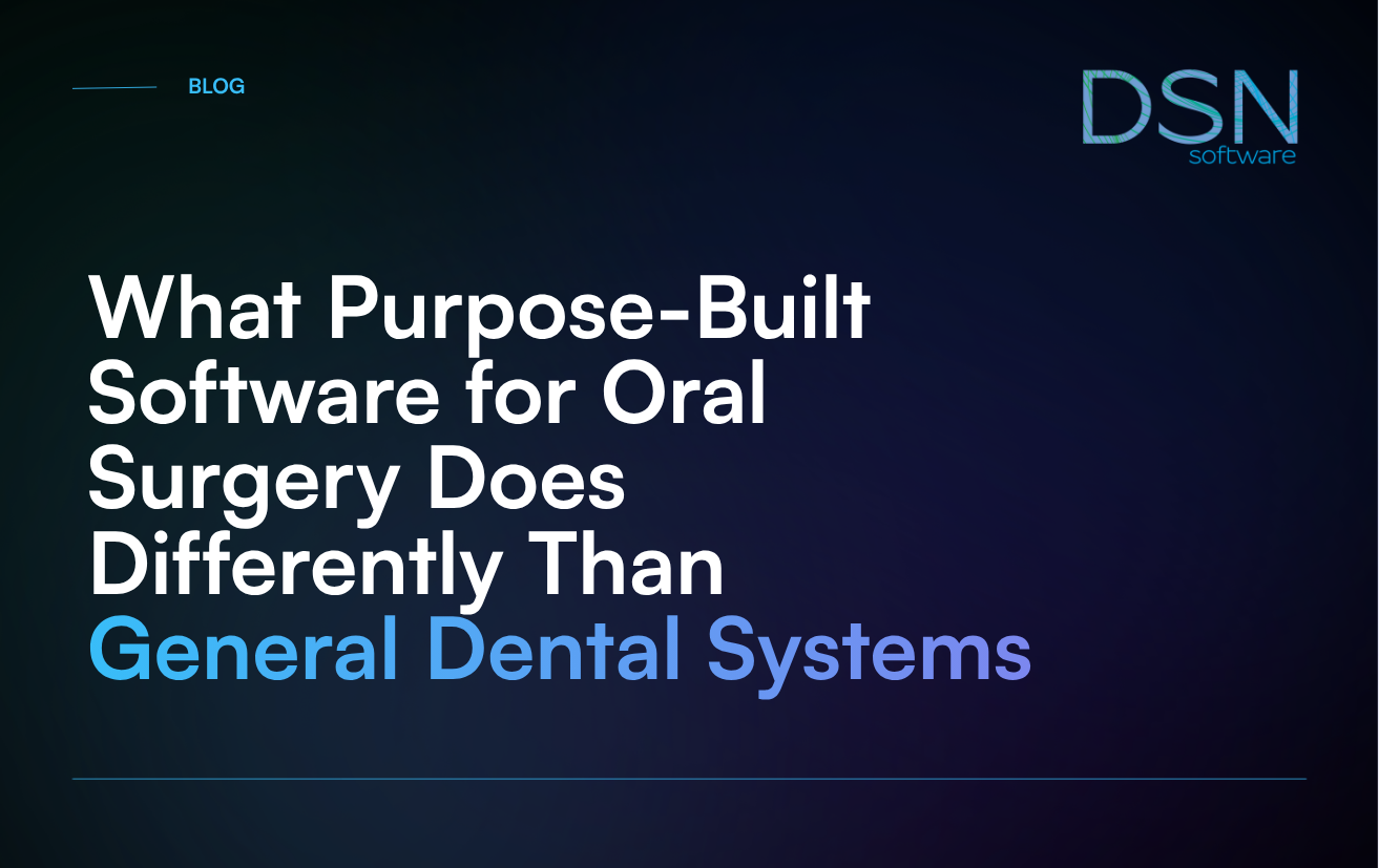 4 Reasons Cloud Oral Surgery Software Wins for Multi-Surgeon Teams
