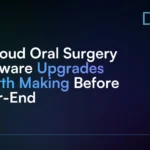 6_Cloud_Oral_Surgery_Software_Upgrades_Worth_Making_Before_Year-End