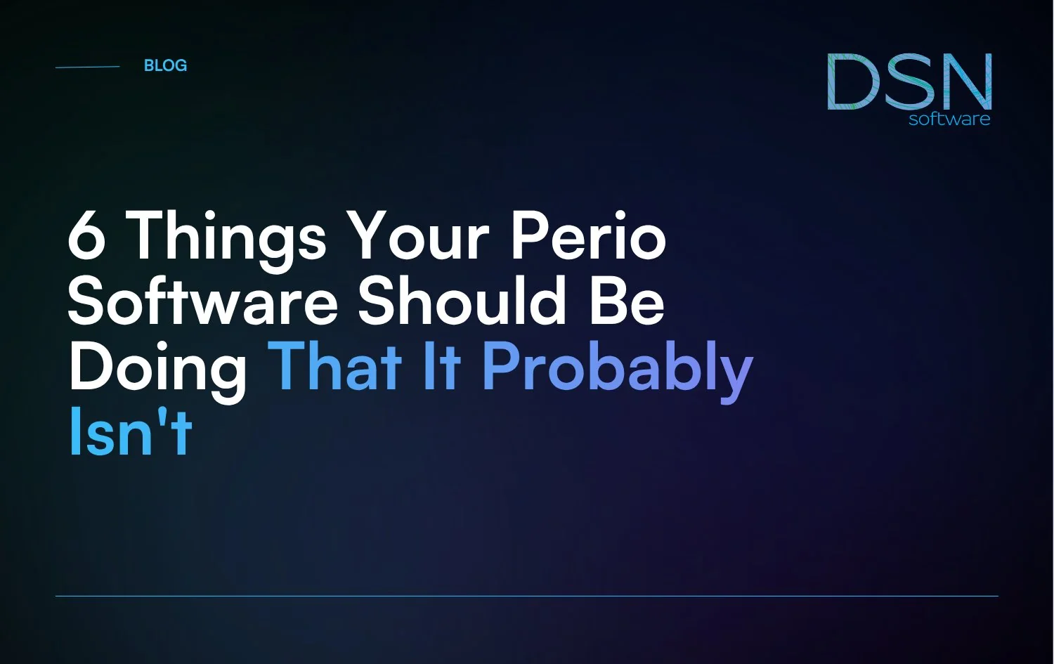 6_Things_Your_Perio_Software_Should_Be_Doing_That_It_Probably_Isn_t