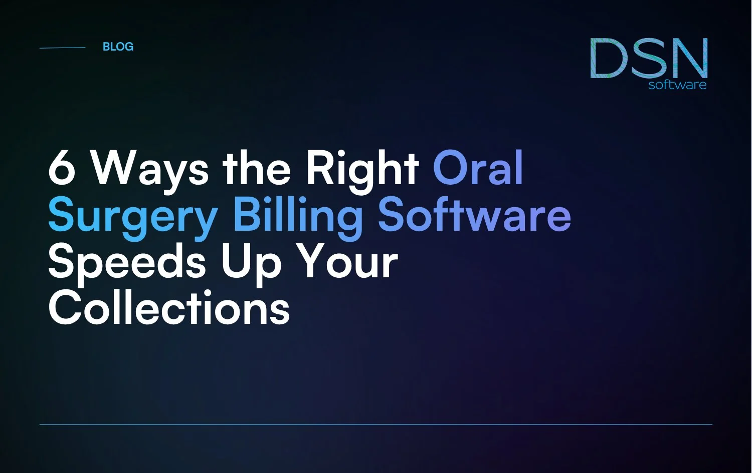 6_Ways_the_Right_Oral_Surgery_Billing_Software_Speeds_Up_Your_Collections