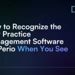 How_to_Recognize_the_Best_Practice_Management_Software_for_Perio_When_You_See_It