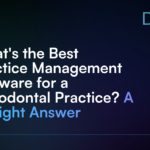 What's the Best Practice Management Software for a Periodontal Practice_ A Straight Answer
