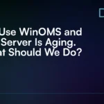 We_Use_WinOMS_and_Our_Server_Is_Aging__What_Should_We_Do